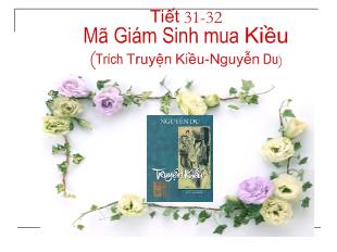 Bài giảng Tiết 31-32 Mã Giám Sinh mua Kiều (Trích Truyện Kiều-Nguyễn Du)