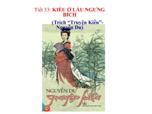 Bài giảng Tiết 33: kiều ở lầu ngưng bích (trích “truyện Kiều”-Nguyễn Du)