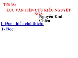 Bài giảng Tiết 38: lục vân tiên cứu kiều nguyệt nga_ Nguyễn Đình Chiểu