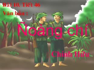 Bài giảng Tiết 46: ĐỒNG CHÍ –Chính Hữu