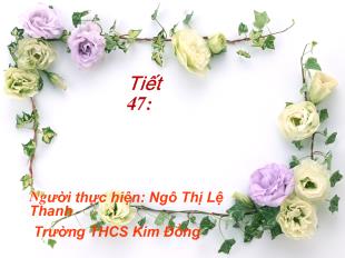 Bài giảng Tiết 47: bài thơ về tiểu đội xe không kính -Phạm Tiến Duật