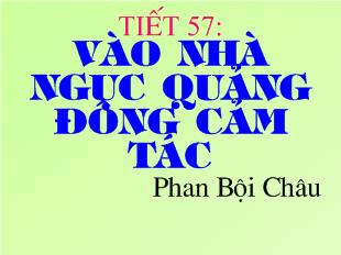 Bài giảng Tiết 57: vào nhà ngục quảng đông cảm tác