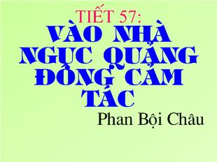 Bài giảng Tiết 57: vào nhà ngục quảng đông cảm tác