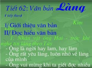 Bài giảng Tiết 62: Văn bản Làng ( tiếp theo) Kim Lân