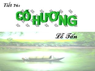 Bài giảng tiết 76: Cố hương _ Lỗ Tấn