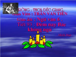Bài giảng Tiết 93 : Đêm nay Bác không ngủ - Minh Huệ