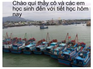 Bài giảng tuần 11 tiết 51- 52: Đoàn thuyền đánh cá_ Huy Cận
