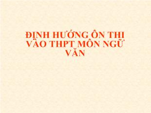 Định hướng ôn thi vào trung học phổ thông môn ngữ văn
