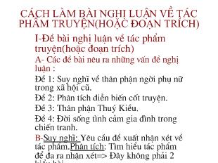 Bài giảng Cách làm bài nghị luận về tác phẩm truyện( hoặc đoạn trích)
