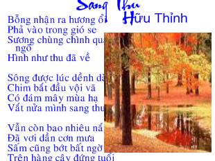 Bài giảng Ngữ văn 9- Sang Thu (Hữu Thỉnh)