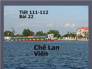 Bài giảng Tiết 111-112 Bài 22 Con cò Chế Lan Viên