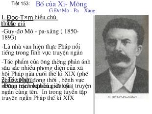 Bài giảng Tiết 153: Bố của Xi- Mông G.Đơ Mô - Pa – Xăng