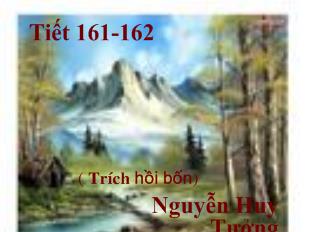 Bài giảng Tiết 161-162 bắc sơn ( trích hồi bốn) Nguyễn Huy Tưởng