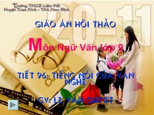 Bài giảng Tiết 96: tiếng nói của văn nghệ