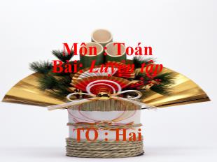 Bài giảng Môn : Toán Bài: Luyện tập