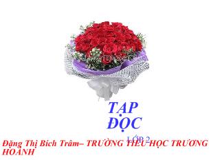 Bài giảng Tập đọc bài: ngôi trường mới