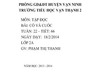 Bài giảng Tập đọc Tuần: 22 – tiết: 66- Cò và cuốc