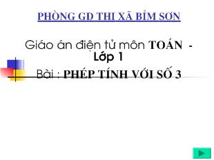 Bài giảng Toán- Bài : phép tính với số 3