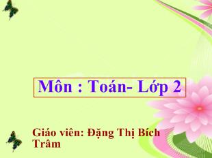 Bài giảng Toán- Các số từ 111 đến 200