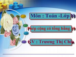 Bài giảng Toán- Phép cộng có tổng bằng 10