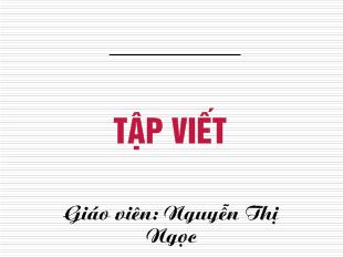 Bài giảng Tiếng việt Bài 15: Ôn chữ hoa L