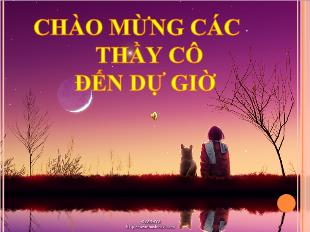 Bài giảng tiết 54: ánh trăng_ nguyễn duy