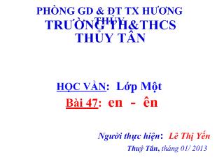 Bài giảng Bài 47: en - Ên