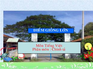 Bài giảng Chính tả: Ngôi nhà