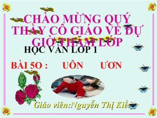 Bài giảng Học vần Bài 50 : uôn ươn