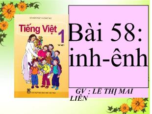 Bài giảng Học vần Bài 58: inh-Ênh