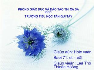 Bài giảng Học vần Bài 71: et – êt