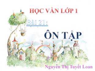 Bài giảng Học vần lớp 1 bài 21: Ôn tập