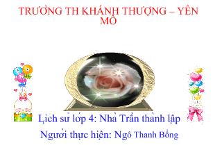 Bài giảng Lịch sử lớp 4: Nhà Trần thành lập