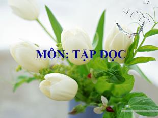 Bài giảng Tập đọc: Bàn tay mẹ