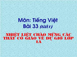 Bài giảng Tiếng Việt: Bài 33: ôi, ơi