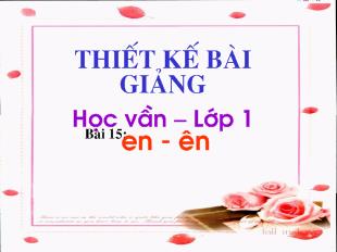 Bài giảng bài 15: en, ên