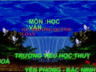 Bài giảng Học vần : Bài 32: oi - Ai GV: TRƯƠNG QUỲNH LOAN