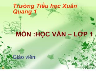 Bài giảng Học vần: t, th_ Nguyễn Thị Kim Hương