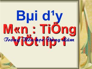 Bài giảng Tiếng Việt Bài 65: iêm - Yêm (tiết 2)