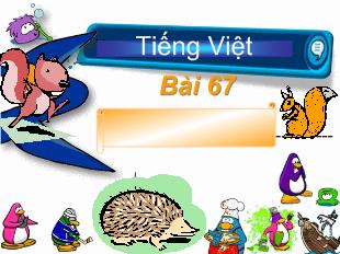 Bài giảng Tiếng Việt bài 67: Ôn tập