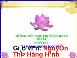 Bài giảng Tiếng Việt lớp 1 - Tập đọc: người bạn tốt