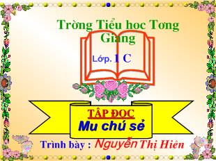 Tiếng Việt lớp 1 - Tập đọc mưu chú sẻ