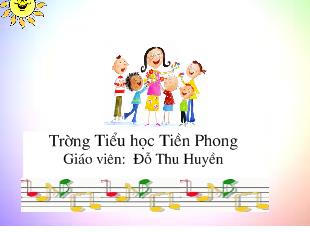 Bài giảng Âm nhạc học hát bài lý cây xanh dân ca nam bộ