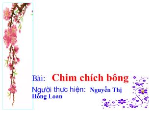 Bài giảng Âm nhạc Ôn tập bài hát Chim chích bông