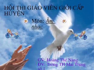 Bài giảng Âm nhạc Tiết 20: Ôn bài hát : Bầu trời xanh_ Hoàng Thế Năng