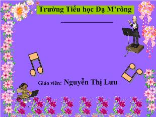 Bài giảng Âm nhạc Tiết 30: Học hát: Bài Bắc kim thang