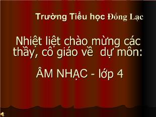 Bài giảng Âm nhạc Tiết 6: - Tập đọc nhạc: TĐN số 1 - Giới thiệu một vài nhạc cụ dân tộc