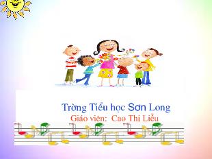 Bài giảng Âm nhạc tiết 8: học hát bài: lí cây xanh