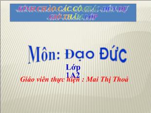 Bài giảng Đạo đức - Bài 8: Trật tự trong trường học (Tiết 1)