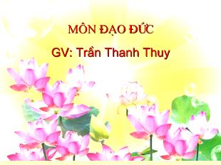 Bài giảng Đạo đức: Đi học đều và đúng giờ (Tiết 2)